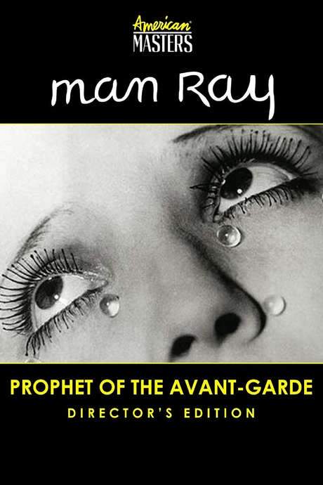 Man Ray: Prophet of the Avant-Garde
